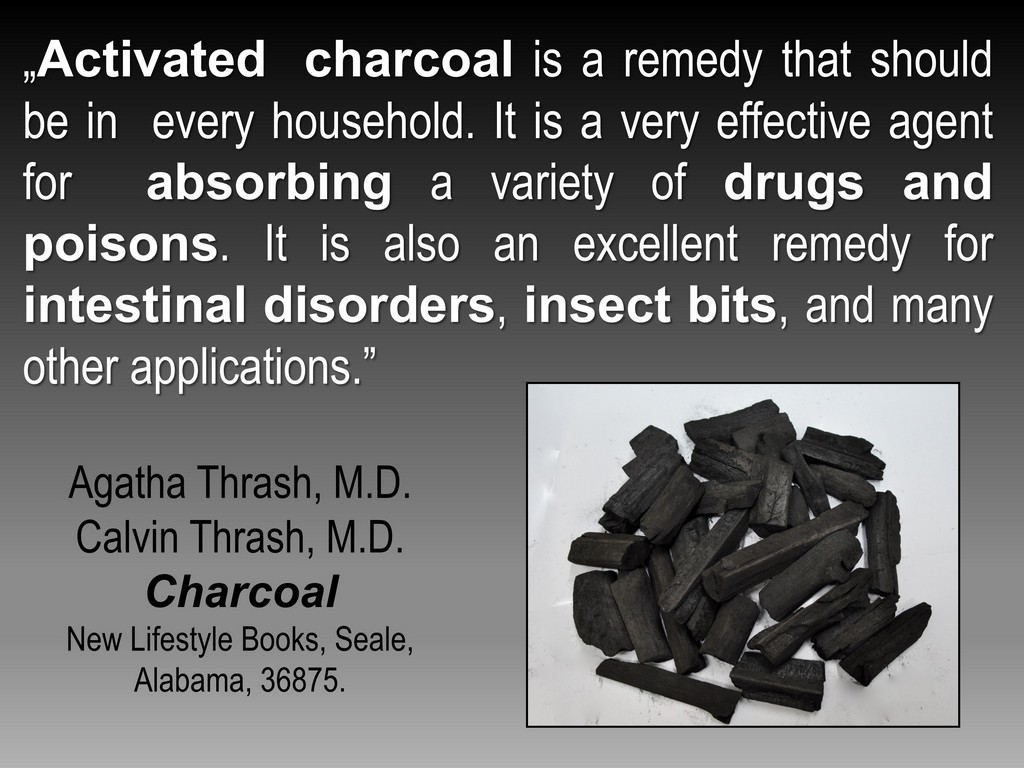 Activated Charcoal (Carbon) - A Life-Saving Remedy